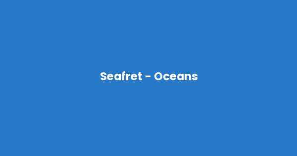 Kunci gitar dan lirik lagu Seafret - Oceans Chord lengkap